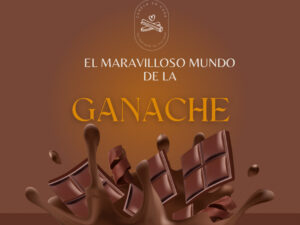 El Maravilloso Mundo de la Ganache I