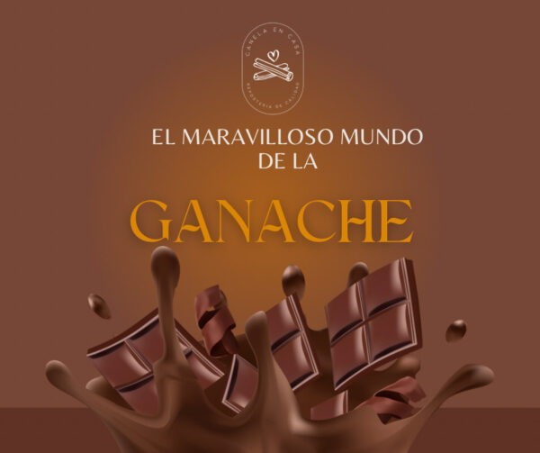 El Maravilloso Mundo de la Ganache I